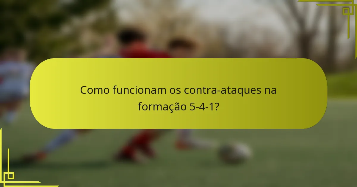 Como funcionam os contra-ataques na formação 5-4-1?